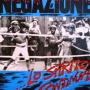 Le texte musical UN AMARO SORRISO de NEGAZIONE est également présent dans l'album Lo spirito continua (1986)