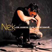 Le texte musical CIELO Y TIERRA (W/DANTE THOMAS) de NEK est également présent dans l'album Las cosas que defendere (2002)