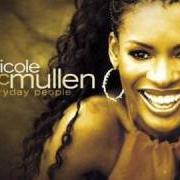 Le texte musical WITHOUT YOU de NICOLE C. MULLEN est également présent dans l'album Everyday people (2004)