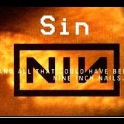 Le texte musical SIN (SHORT) de NINE INCH NAILS est également présent dans l'album Sin (1990)