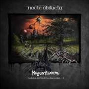 Le texte musical IM DUNST AM EWIGEN GRAB DER SONNE de NOCTE OBDUCTA est également présent dans l'album Mogontiacum (nachdem die nacht herabgesunken) (2016)