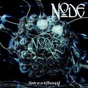 Le texte musical BEHAVIOURS de NODE est également présent dans l'album Sweatshops (2002)