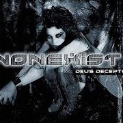 Le texte musical ENTRANCE de NONEXIST est également présent dans l'album Deus deceptor (2002)