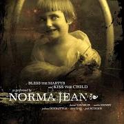Le texte musical CREATING SOMETHING OUT OF NOTHING, ONLY TO de NORMA JEAN est également présent dans l'album Bless the martyr and kiss the child (2002)