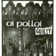 Le texte musical JOHN MAJOR - FUCK YOU de OI POLLOI est également présent dans l'album Guilty (1993)