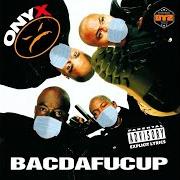 Le texte musical CLAP AND ROB 'EM de ONYX est également présent dans l'album Bacdafucup part ii (2002)