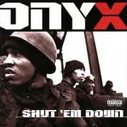 Le texte musical FOR NOTHIN' de ONYX est également présent dans l'album Shut 'em down (1998)