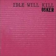 Le texte musical MISTAKES YOU MAKE de OSKER est également présent dans l'album Idle will kill (2001)