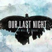 Le texte musical CARRY ME TO SAFETY de OUR LAST NIGHT est également présent dans l'album We will all evolve (2010)