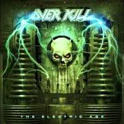 Le texte musical WISH YOU WERE DEAD de OVERKILL est également présent dans l'album The electric age (2012)