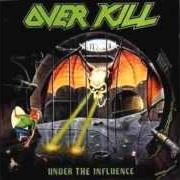 Le texte musical NEVER SAY NEVER de OVERKILL est également présent dans l'album Under the influence (1988)