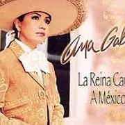 Le texte musical MÉXICO LINDO Y QUERIDO de ANA GABRIEL est également présent dans l'album La reina canta a mexico (2006)