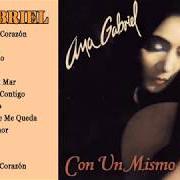 Le texte musical PAZ EN ESTE AMOR de ANA GABRIEL est également présent dans l'album Con un mismo corazón (1997)