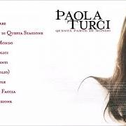 Le texte musical VIA... DOVE de PAOLA TURCI est également présent dans l'album Questa parte di mondo (2002)