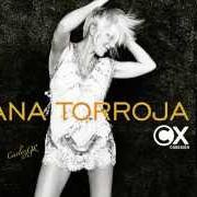 Le texte musical ME CUESTA TANTO OLVIDARTE de ANA TORROJA est également présent dans l'album Conexión (2015)