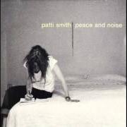 Le texte musical DEATH SINGING de PATTI SMITH est également présent dans l'album Peace and noise (1997)