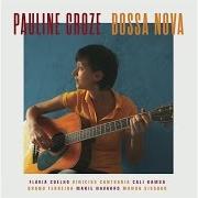 Le texte musical LES EAUX DE MARS de PAULINE CROZE est également présent dans l'album Bossa nova (2016)