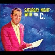 Saturday night with mr. c.