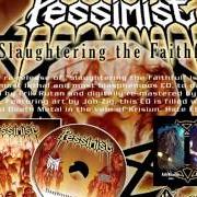 Le texte musical REQUIEM de PESSIMIST est également présent dans l'album Slaughtering the faithful (2002)