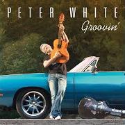 Le texte musical DO I DO de PETER WHITE est également présent dans l'album Groovin' (2016)