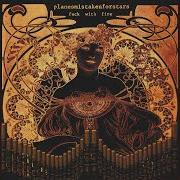 Le texte musical GET BURNED de PLANES MISTAKEN FOR STARS est également présent dans l'album Fuck with fire (2001)