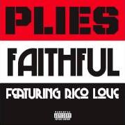 Le texte musical FAITHFUL de PLIES est également présent dans l'album Purple heart (2013)