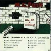 Le texte musical FUCKIN WITH DANK de POOH-MAN est également présent dans l'album Life of a criminal (1992)
