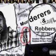 Le texte musical I GET DA CHEWIN' de PROJECT PAT est également présent dans l'album Murderers & robbers (2000)