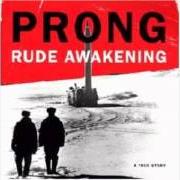 Le texte musical DARK SIGNS de PRONG est également présent dans l'album Rude awkening (1995)