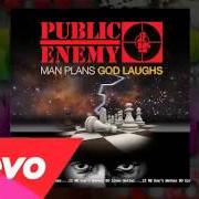 Le texte musical MAN PLANS GOD LAUGHS de PUBLIC ENEMY est également présent dans l'album Man plans god laughs (2015)