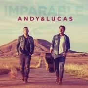 Le texte musical TÚ HÁBLALE de ANDY & LUCAS est également présent dans l'album Imparable (2016)