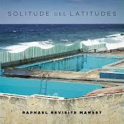 Le texte musical JUSTE AVANT L'EXIL de RAPHAEL est également présent dans l'album Solitude des latitudes (2015)