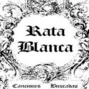 Le texte musical CHICO CALLEJERO de RATA BLANCA est également présent dans l'album Canciones buscadas (2000)