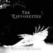 Le texte musical EVIL SEEDS de THE RAVEONETTES est également présent dans l'album Raven in the grave (2011)