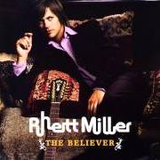 Le texte musical THE BELIEVER de RHETT MILLER est également présent dans l'album The believer (2006)