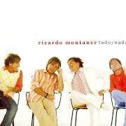 Le texte musical NADA (ACOUSTIC VERSION) de RICARDO MONTANER est également présent dans l'album Todo y nada (2005)
