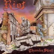 Le texte musical THUNDERSTEEL de RIOT est également présent dans l'album Thundersteel (1988)
