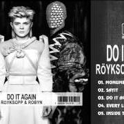 Le texte musical MONUMENT de RÖYKSOPP est également présent dans l'album Do it again (2014)