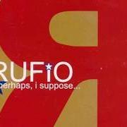 Le texte musical THE WRATH de RUFIO est également présent dans l'album Perhaps i suppose... (2001)