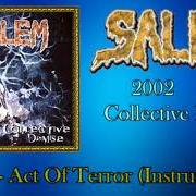 Le texte musical ACT OF WAR de SALEM est également présent dans l'album Collective demise (2002)