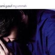Le texte musical MY UMMAH de SAMI YUSUF est également présent dans l'album My ummah
