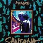 Le texte musical AGUA QUE VA CAER de SANTANA est également présent dans l'album Milagro (1992)
