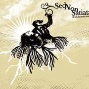Le texte musical EN ATTENDANT L'AUBE de SED NON SATIATA est également présent dans l'album Le ciel de notre enfance (2005)