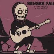 Le texte musical IN YOUR ABSENCE de SENSES FAIL est également présent dans l'album In your absence (2017)