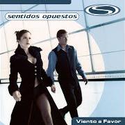 Le texte musical SENTIDOS OPUESTOS de SENTIDOS OPUESTOS est également présent dans l'album Viento a favor (1998)