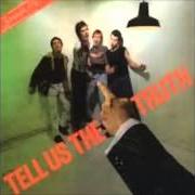 Tell us the truth Tell us the truth