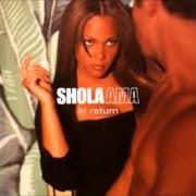Le texte musical IN RETURN de SHOLA AMA est également présent dans l'album In return (2000)