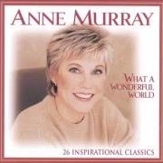 Le texte musical IF YOU SEE MY SAVIOR de ANNE MURRAY est également présent dans l'album What a wonderful world (1999)