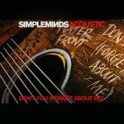 Le texte musical DON'T YOU (FORGET ABOUT ME) de SIMPLE MINDS est également présent dans l'album Acoustic (2016)