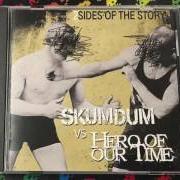 Le texte musical RESACA EN LAS CHABOLAS de SKUMDUM est également présent dans l'album 2 sides of the story (skumdum/hero of our time) - split (2008)